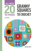 All-New 20 to Make: Granny Squares