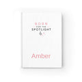 Born for the Spotlight Journal – Personalized Theater & Performer Notebook
