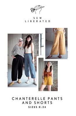 Chanterelle Pants and Shorts Sewing sz 0-24 Patt