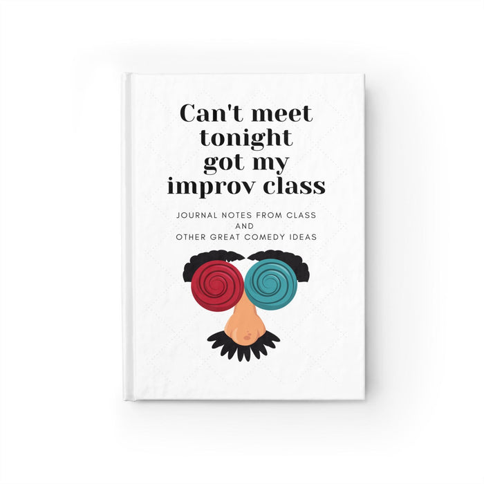 Improv Class Journal: "Can't Meet Tonight" Lined Notebook