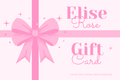 Shop Elise Rose Gift Card